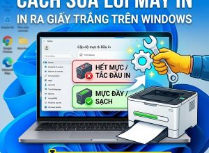 Cách Sửa Lỗi Máy In In Ra Giấy Trắng Nhanh Và Hiệu Quả